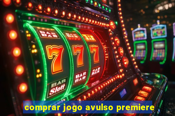 comprar jogo avulso premiere